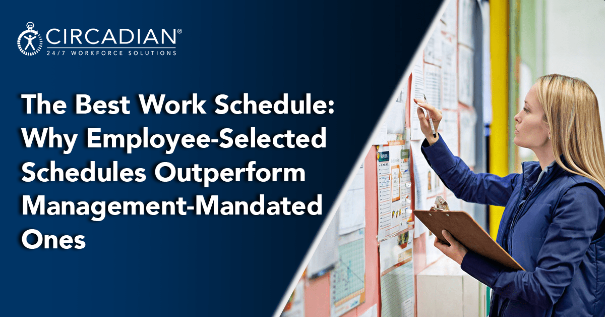 The Best Work Schedule: Why Employee-Selected Schedules Outperform Management-Mandated Ones