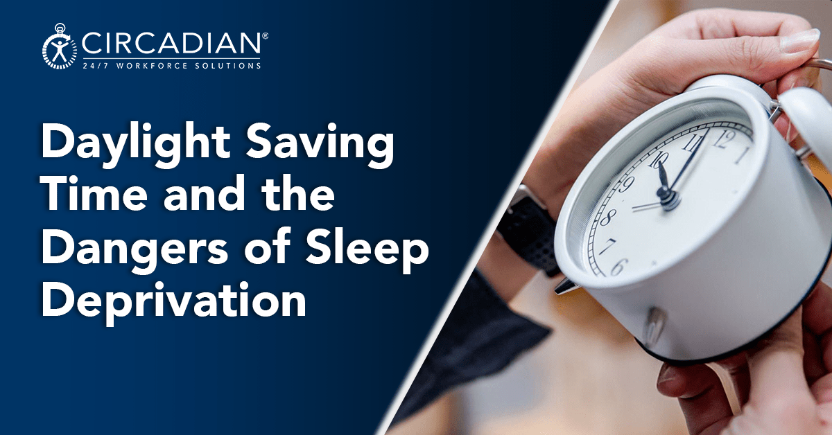 Daylight Saving Time and the Dangers of Sleep Deprivation