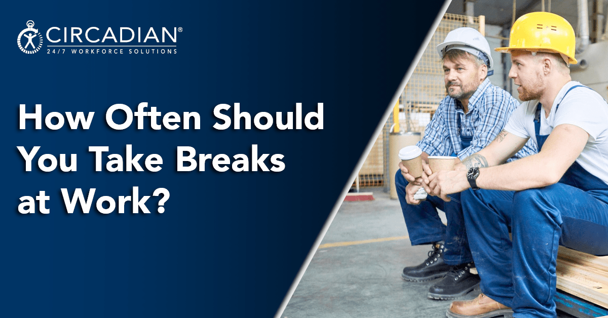 How Often Should You Take Breaks at Work?