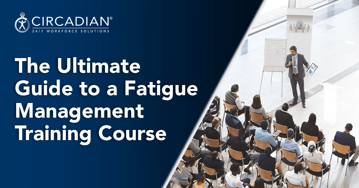 The Ultimate Guide to a Fatigue Management Training Course